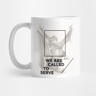 WE ARE CALLED TO SERVE Mug